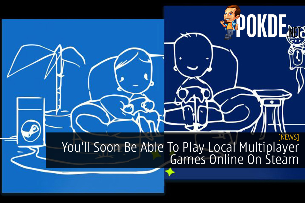 You'll Soon Be Able To Play Local Multiplayer Games Online On Steam - 29