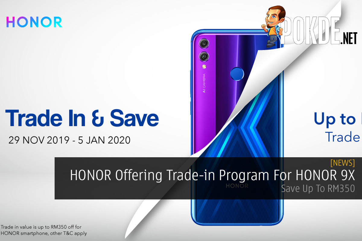 HONOR Offering Trade-in Program For HONOR 9X — Save Up To RM350 - 69