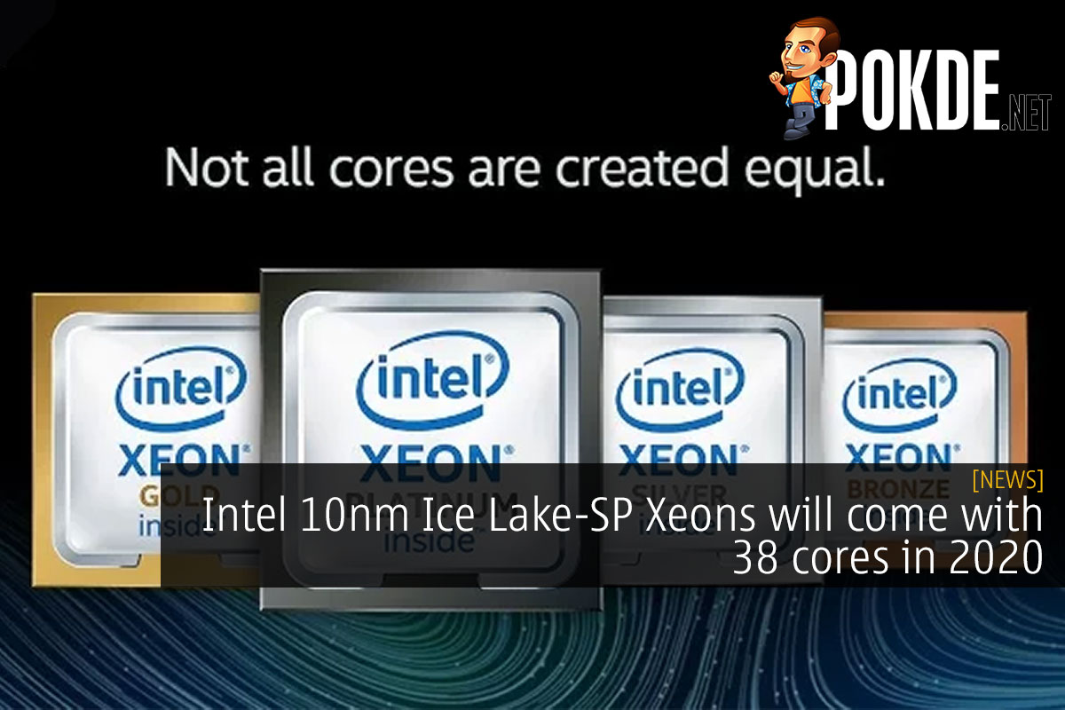 Intel 10nm Ice Lake-SP Xeons will come with 38 cores in 2020 - 20