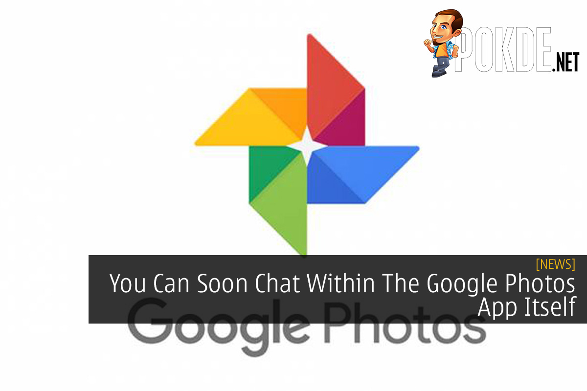 You Can Soon Chat Within The Google Photos App Itself - 26