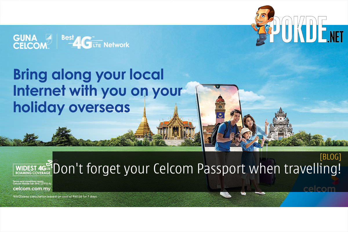 Don't forget your Celcom Passport when travelling! - 29