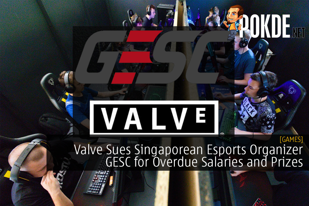 Valve Sues Singaporean Esports Organizer GESC for Overdue Salaries and Prizes