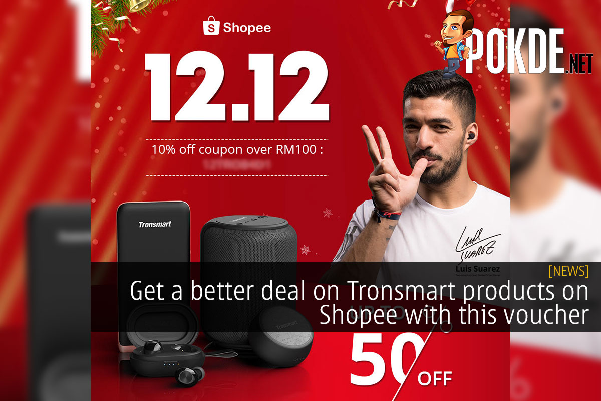 Get a better deal on Tronsmart products on Shopee with this voucher - 31