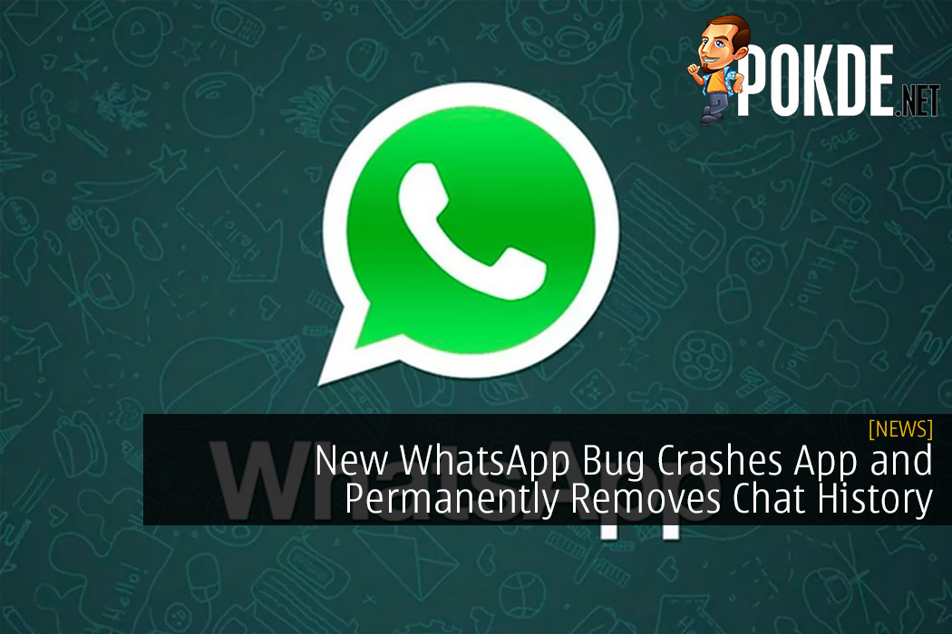 New WhatsApp Bug Crashes App and Permanently Removes Chat History