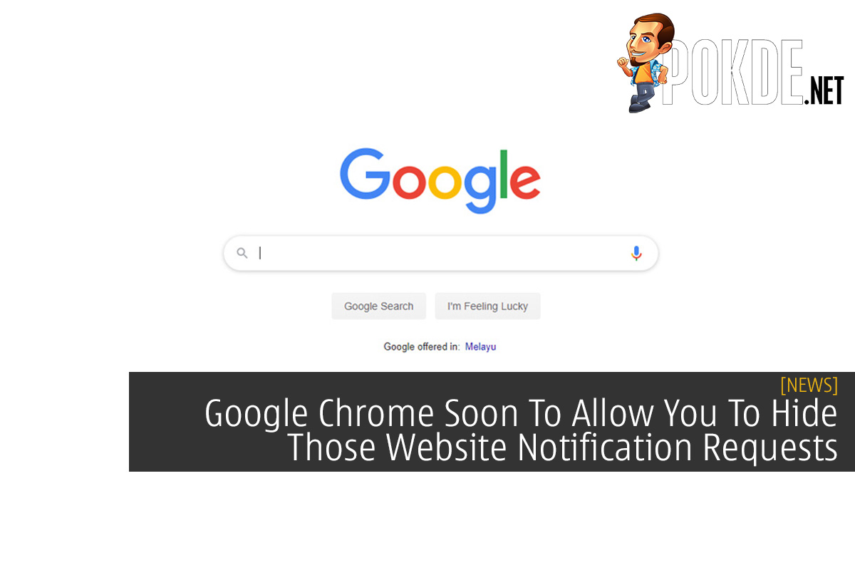 Google Chrome Soon To Allow You To Hide Those Website Notification Requests - 29