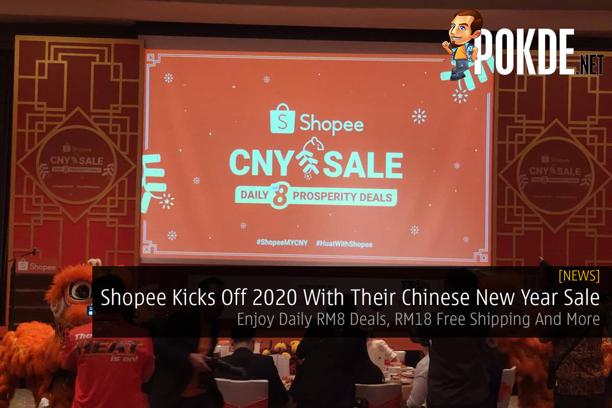 Shopee Kicks Off 2020 With Their Chinese New Year Sale — Enjoy Daily RM8 Deals, RM18 Free Shipping And More - 24