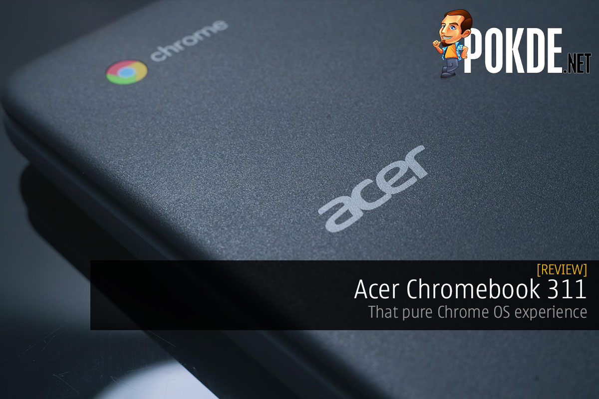 Acer Chromebook 311 Review — that pure Chrome OS experience - 24