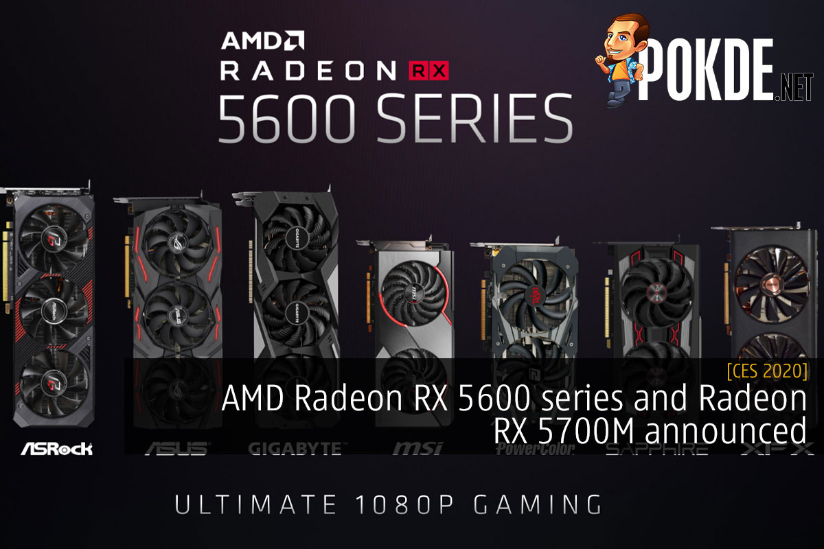 CES 2020: AMD Radeon RX 5600 series and Radeon RX 5700M announced - 23