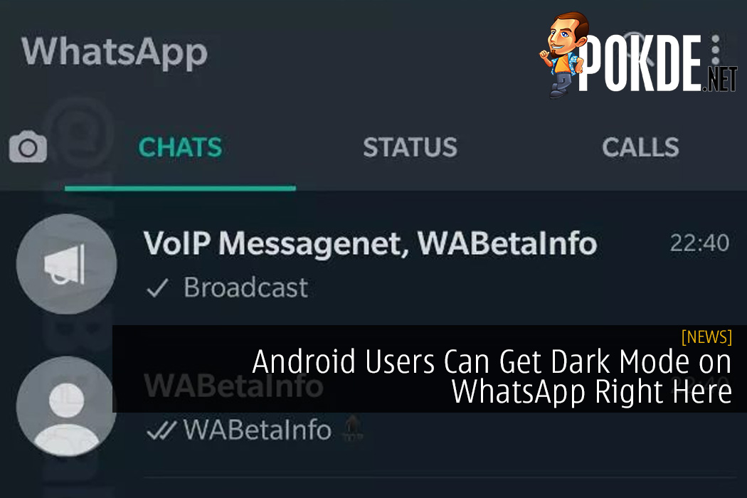 Android Users Can Get Dark Mode on WhatsApp Right Here