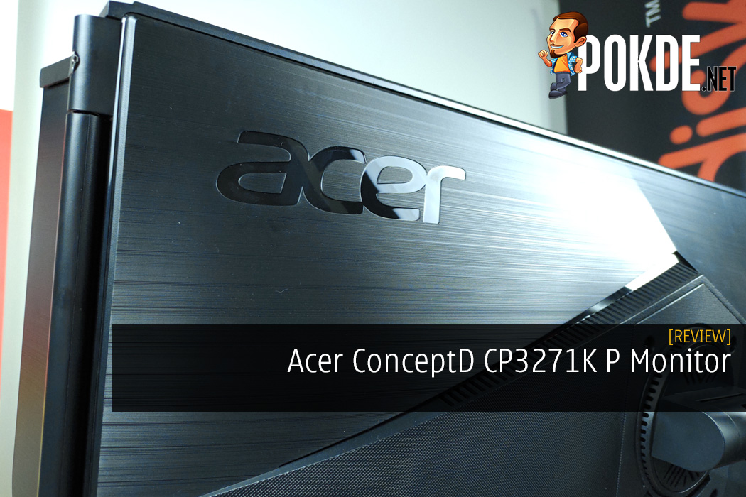 Acer ConceptD CP3271K P Monitor Review - The Best D For Your Viewing Pleasure