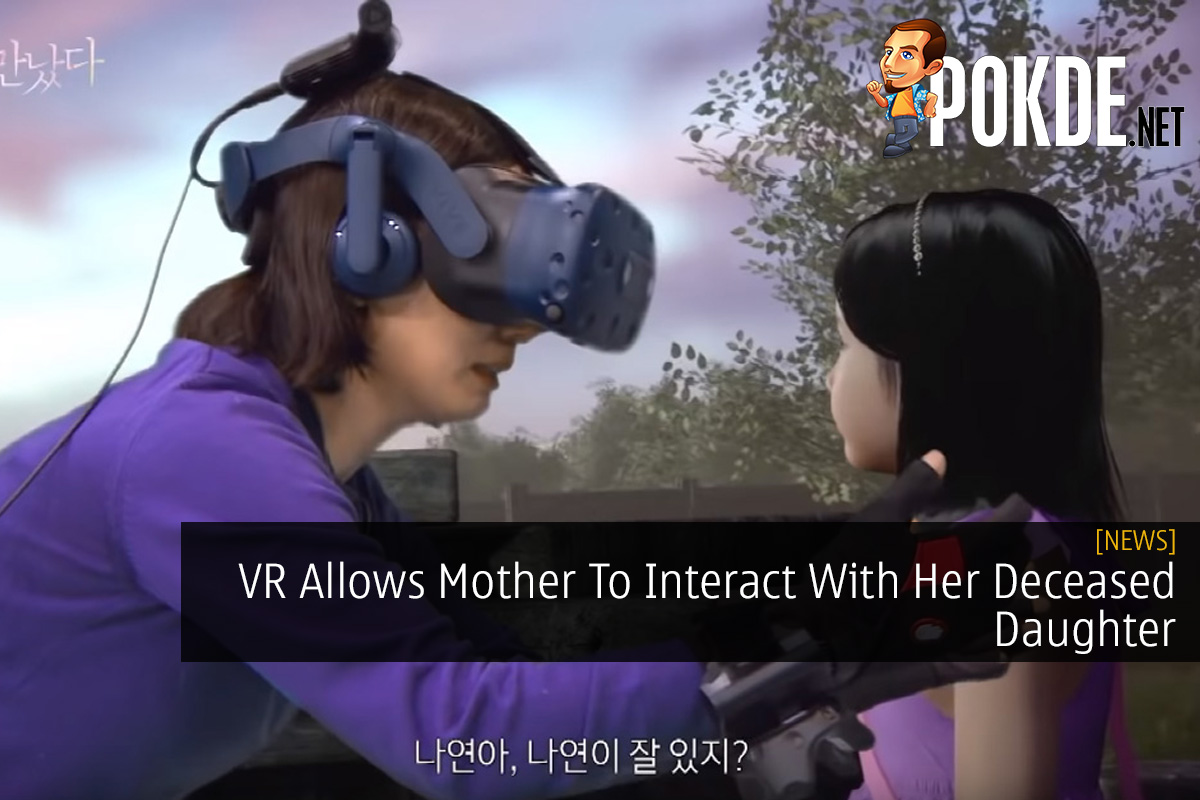 VR Allows Mother To Interact With Her Deceased Daughter - 27