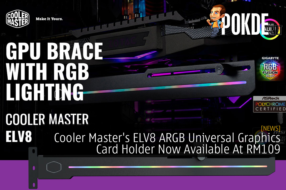 Cooler Master ELV8 ARGB Universal Graphics Card Holder Now Available At RM109 - 19