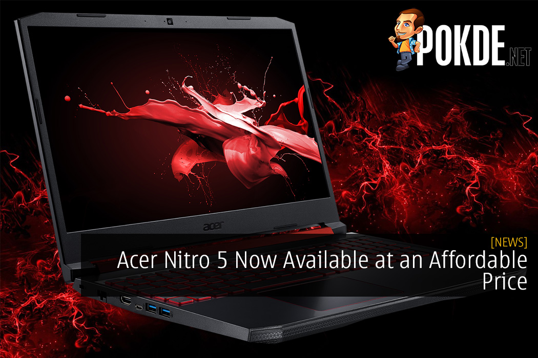 Acer Nitro 5 Now Available at an Affordable Price - Powered by AMD Ryzen and NVIDIA Graphics - 33