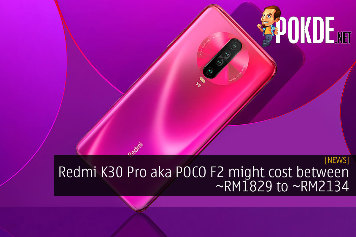 Redmi K30 Pro aka POCO F2 might cost between ~RM1829 to ~RM2134 - 15