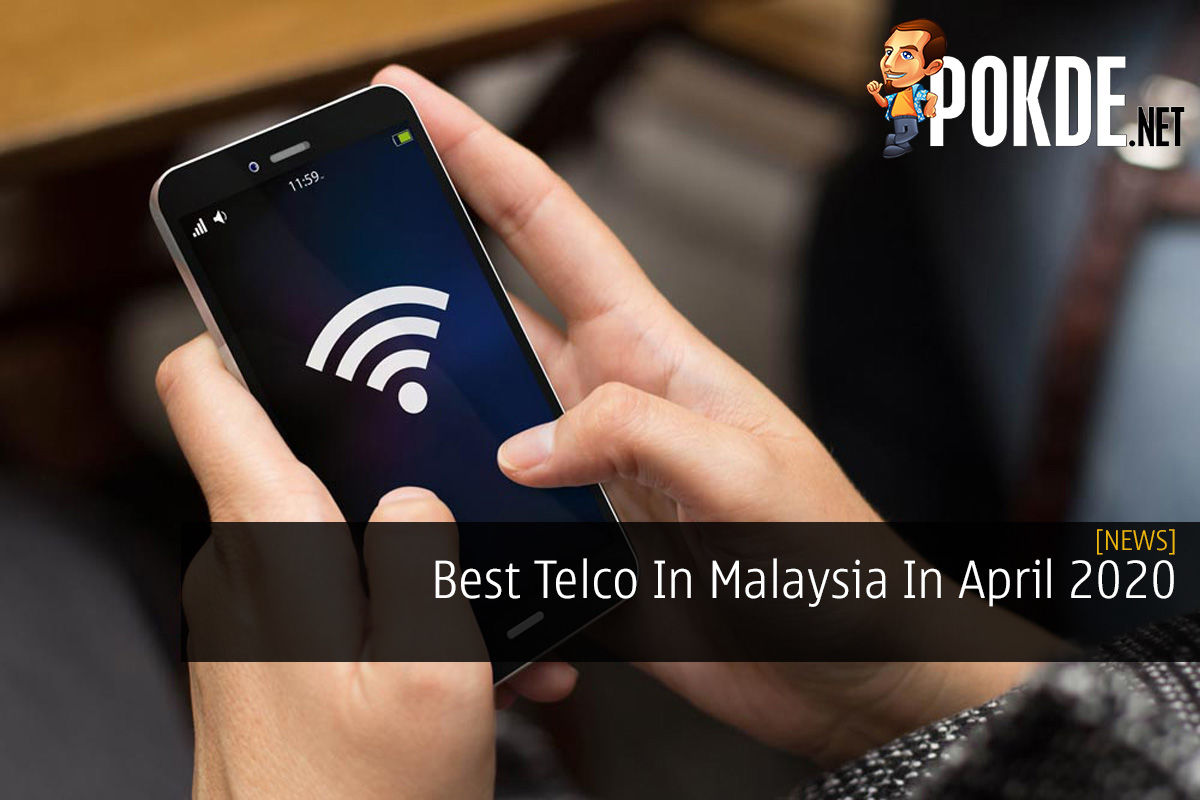 Best Telco In Malaysia In April 2020 - 72