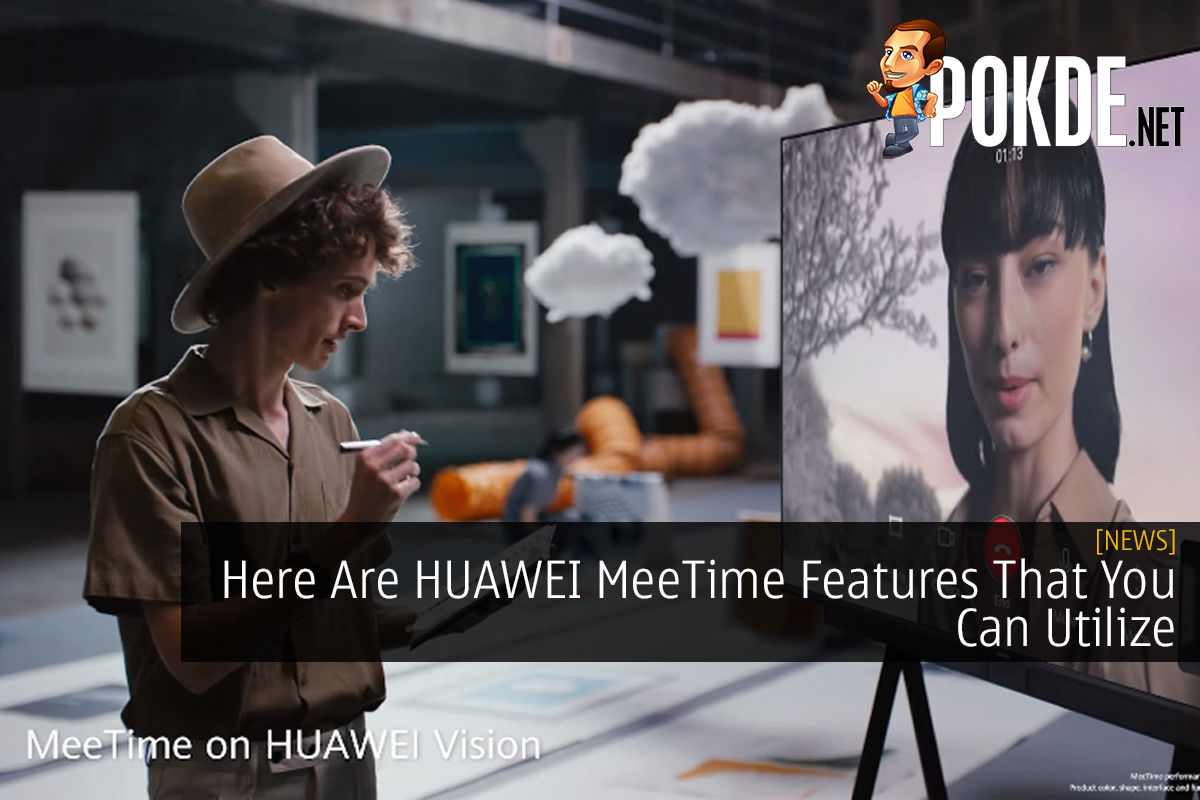 Here Are HUAWEI MeeTime Features That You Can Utilize - 19