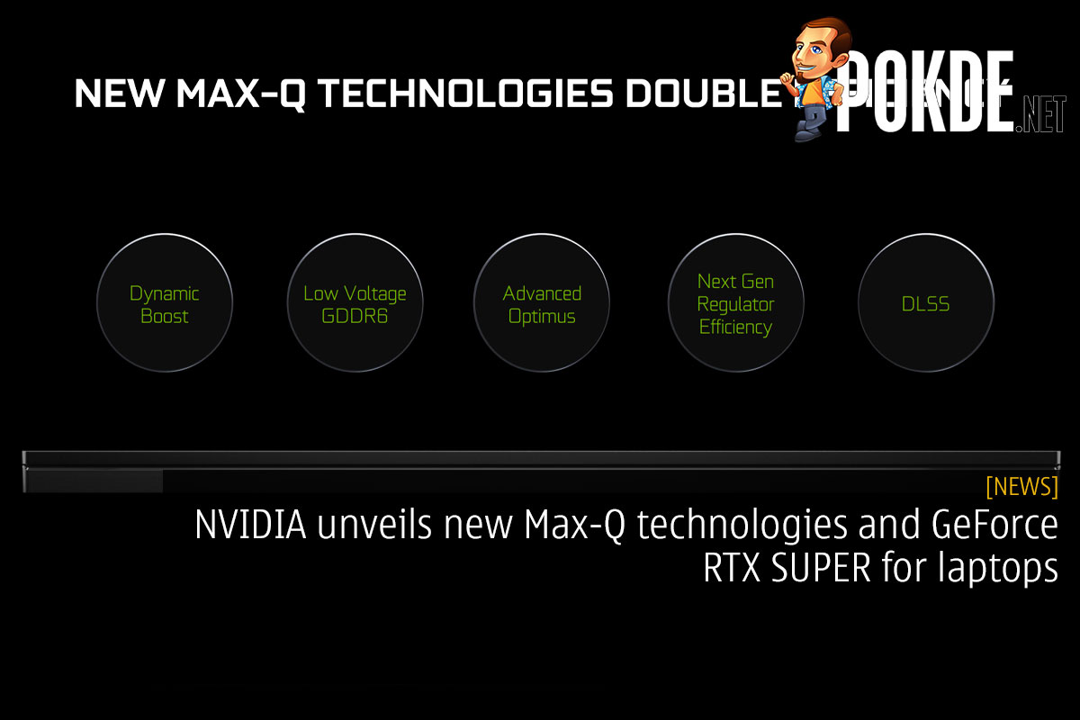 NVIDIA unveils new Max-Q technologies and GeForce RTX SUPER for laptops - 27