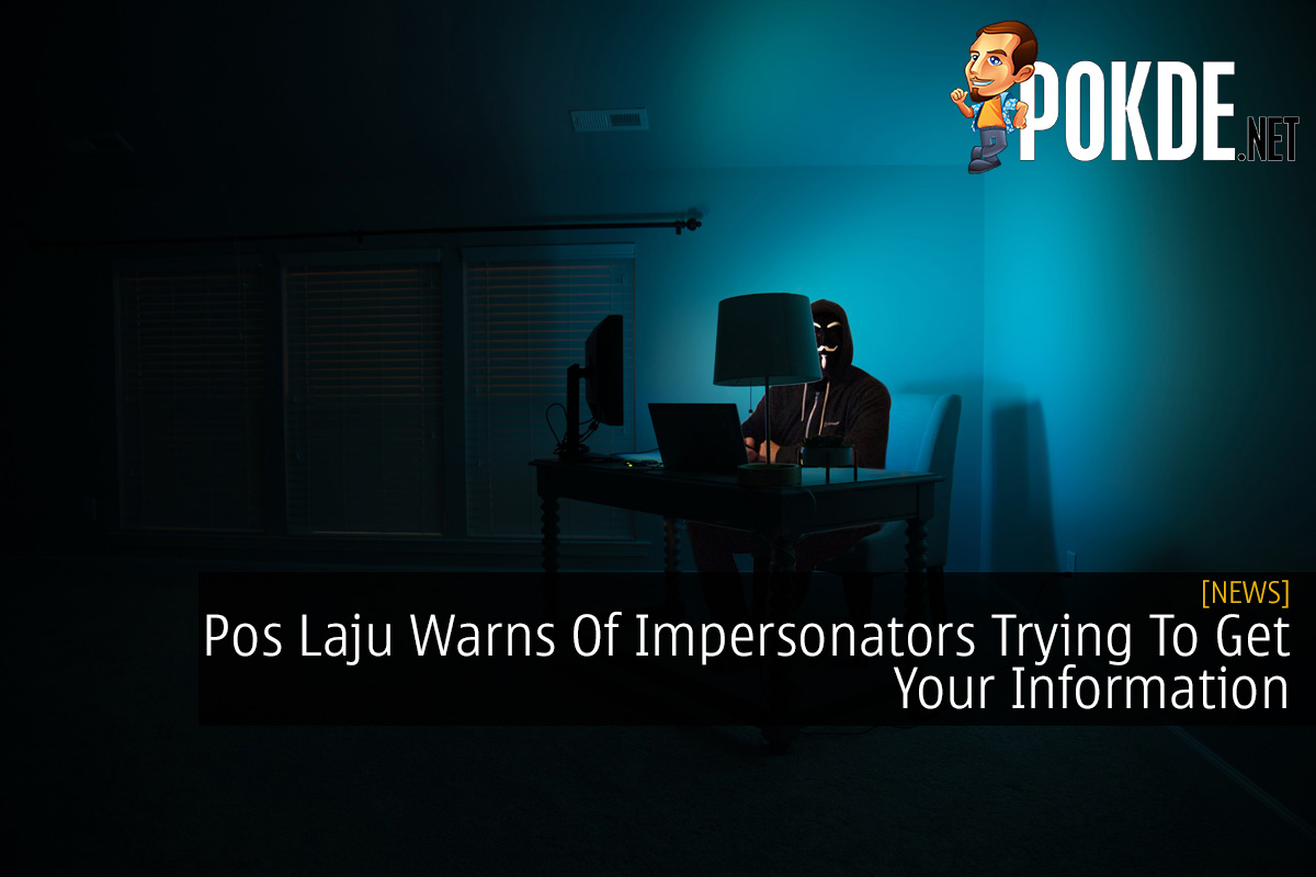 Pos Laju Warns Of Impersonators Trying To Get Your Information - 33