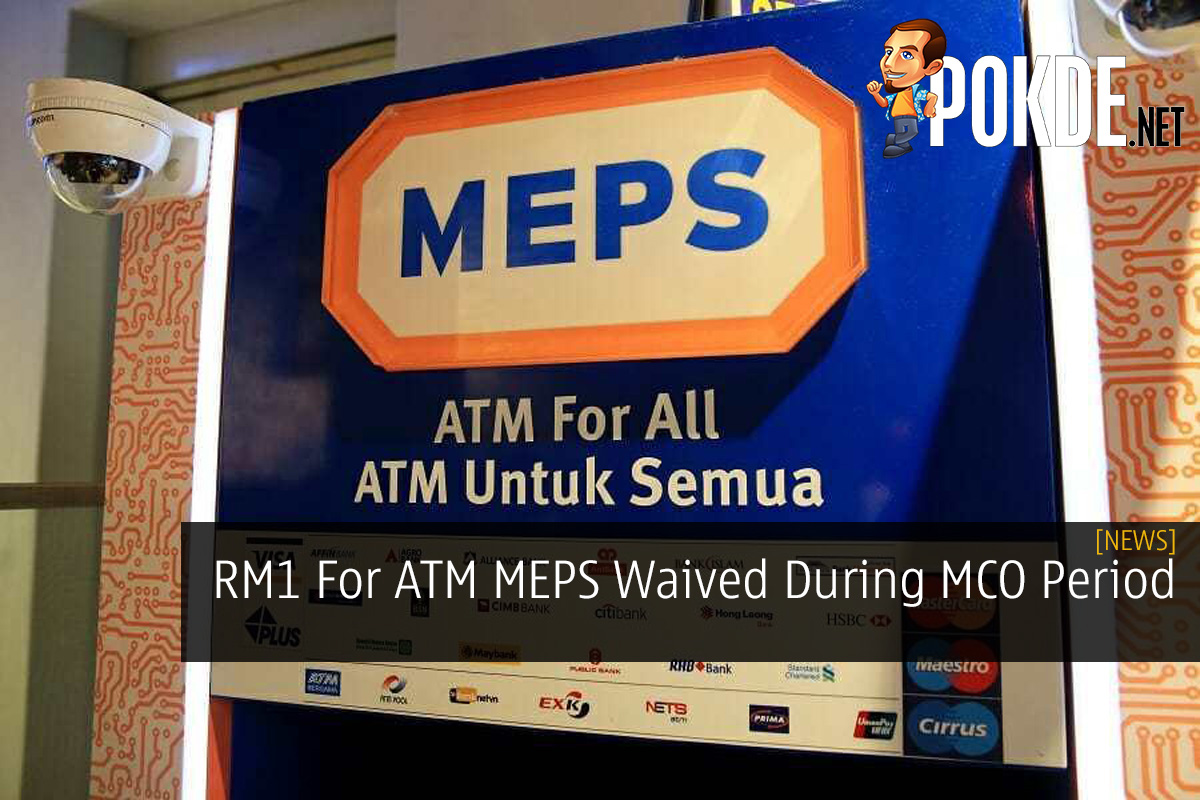 RM1 For ATM MEPS Waived During MCO Period - 73