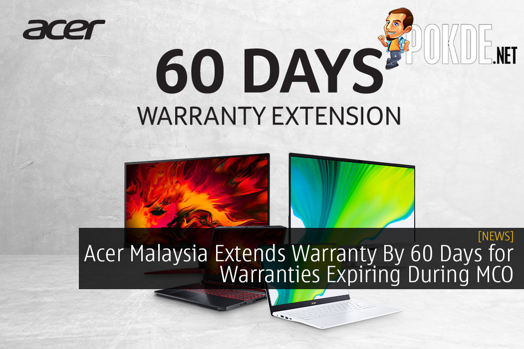 Acer Malaysia Extends Warranty By 60 Days for Warranties Expiring During MCO