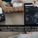 Lenovo Research Shows COVID-19 Pandemic Will Change Employers' Perception on Working Remotely - 72