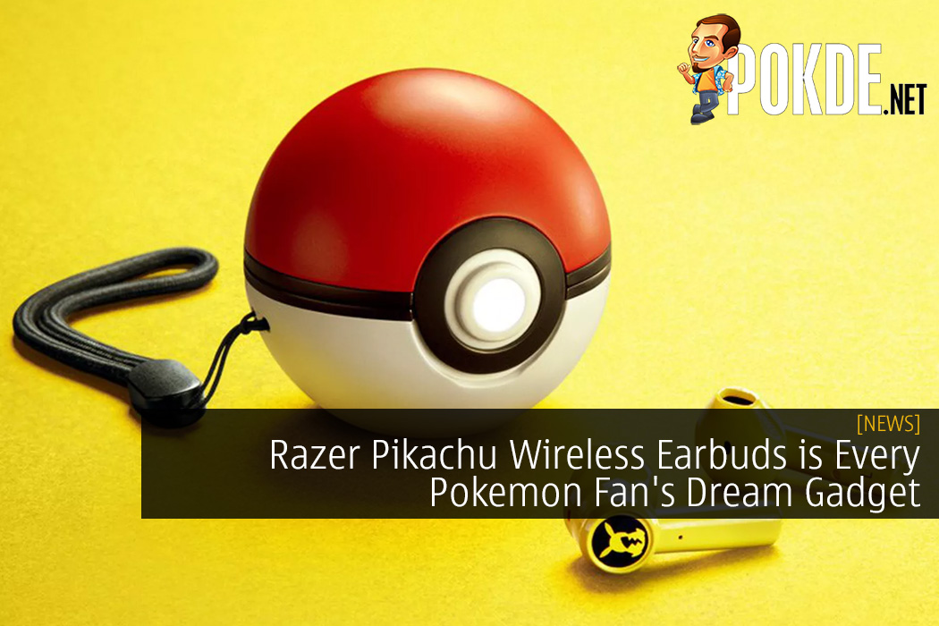 Razer Pikachu Wireless Earbuds is Every Pokemon Fan's Dream Gadget