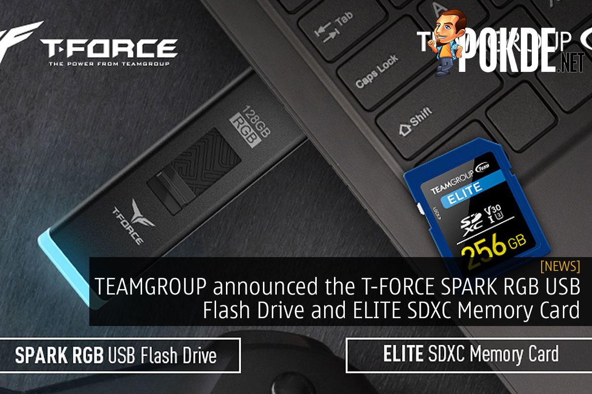 TEAMGROUP announced the T-FORCE SPARK RGB USB Flash Drive and ELITE SDXC Memory Card - 15