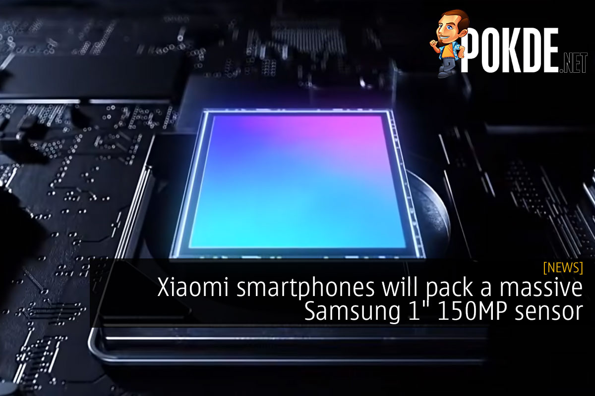 Xiaomi smartphones will pack a massive Samsung 1" 150MP sensor - 73