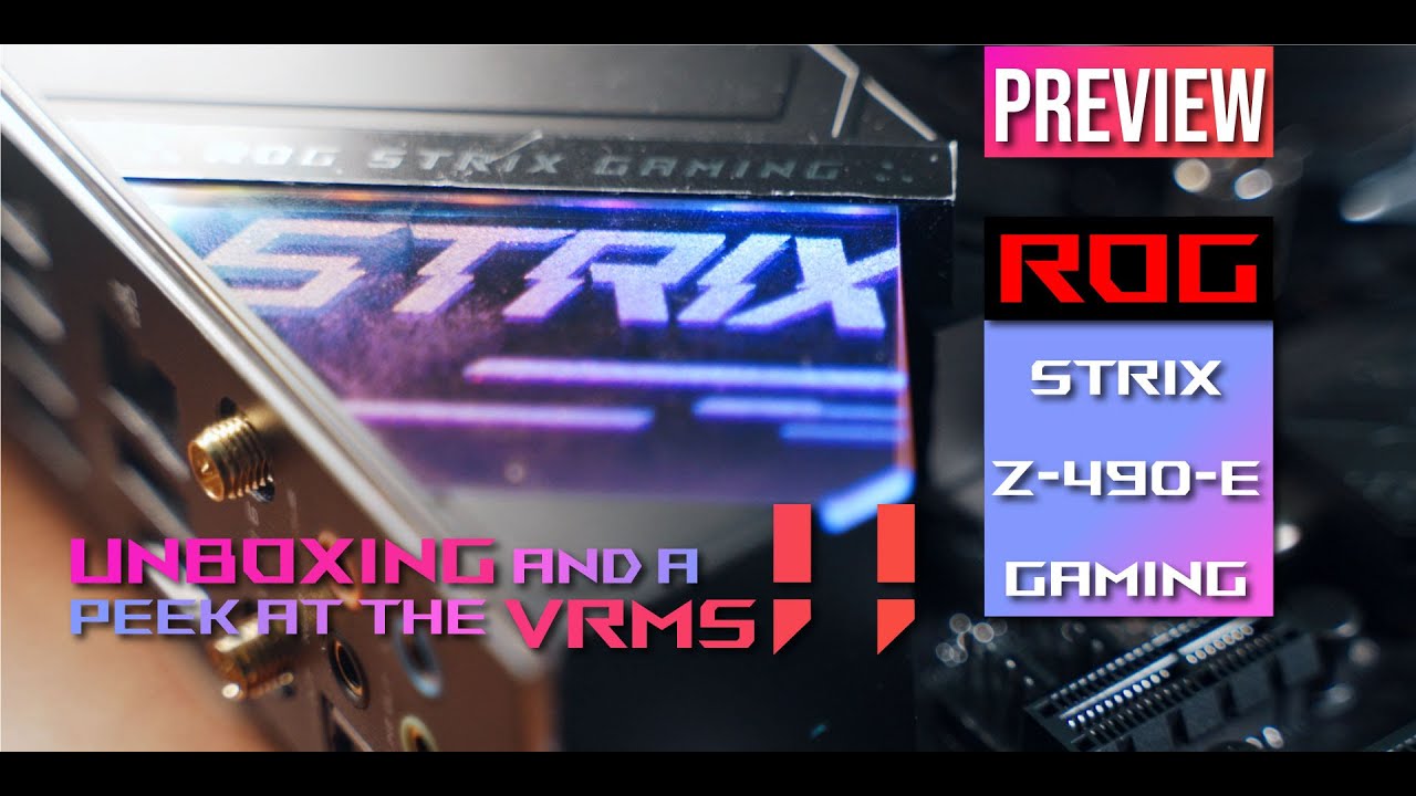 Intel 10th gen motherboard! ASUS ROG Strix Z490-E Gaming Preview — unboxing and a peek at the VRMs - 30