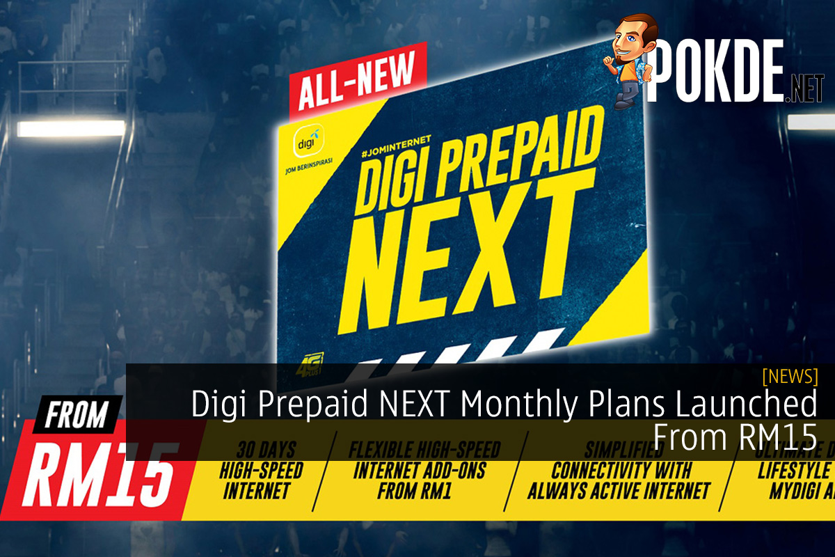 Digi Prepaid NEXT Monthly Plans Launched From RM15 - 30