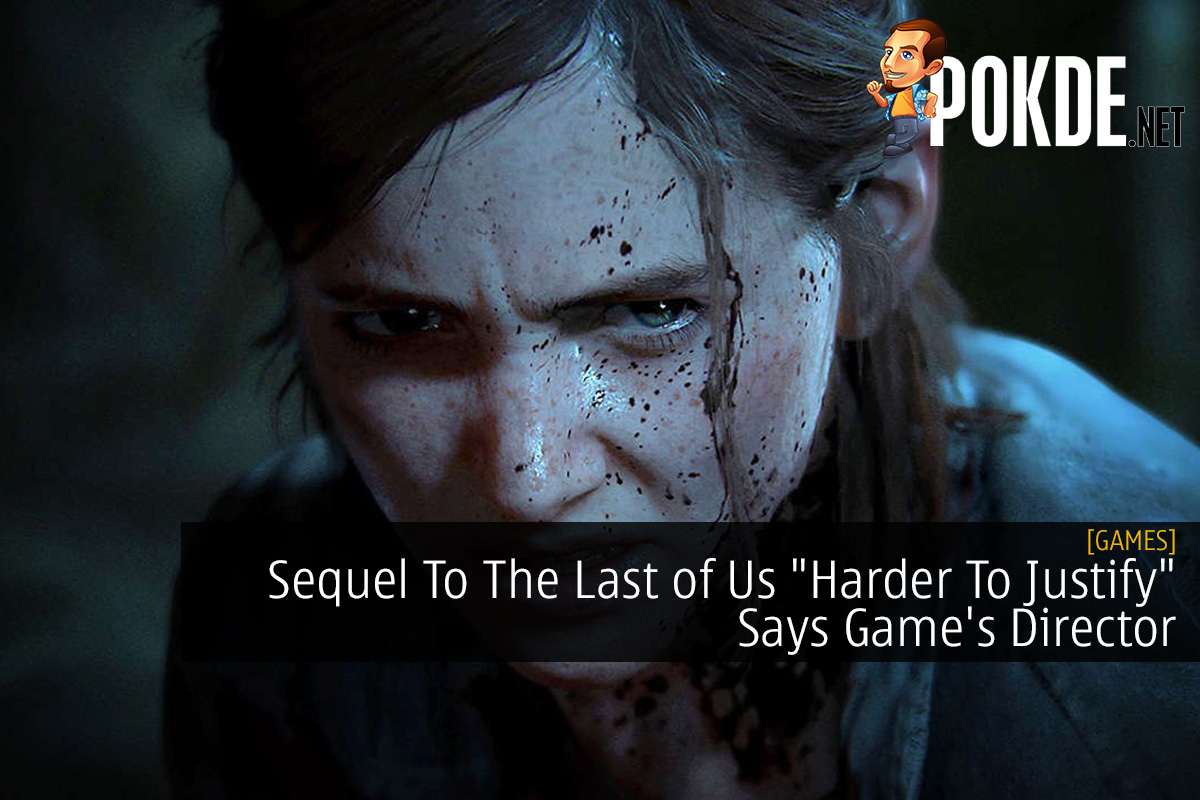 Sequel To The Last of Us "Harder To Justify" Says Game's Director - 70