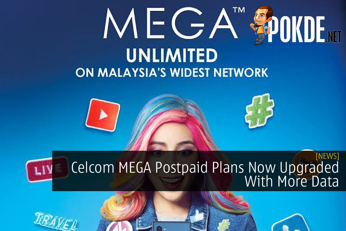 Celcom MEGA Postpaid Plans Now Upgraded With More Data - 33