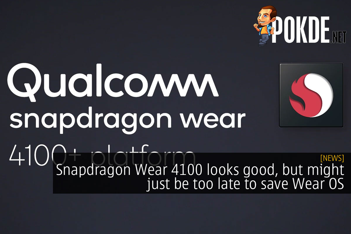 Snapdragon Wear 4100 looks good, but might just be too late to save Wear OS - 21