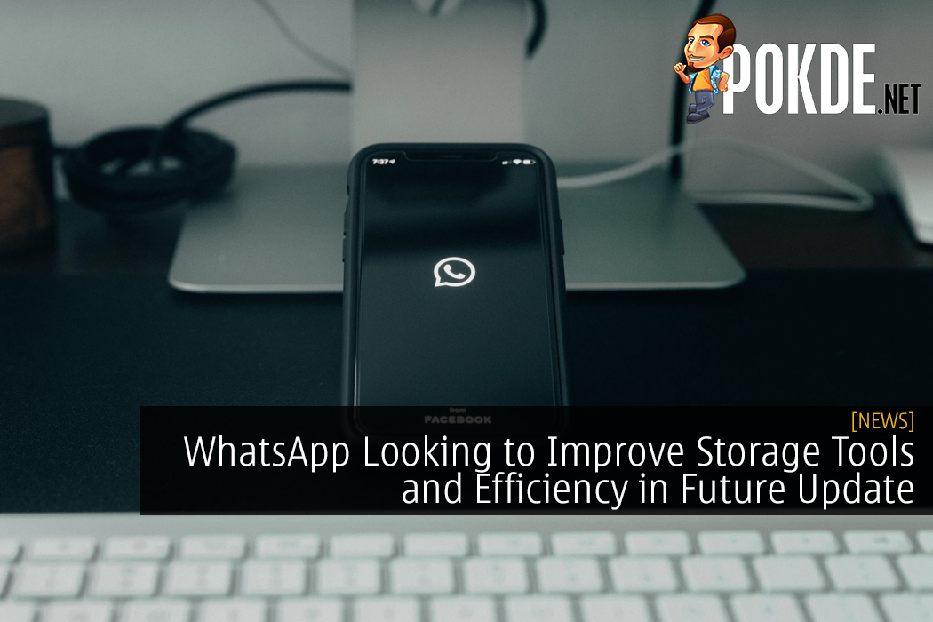 WhatsApp Looking to Improve Storage Tools and Efficiency in Future Update