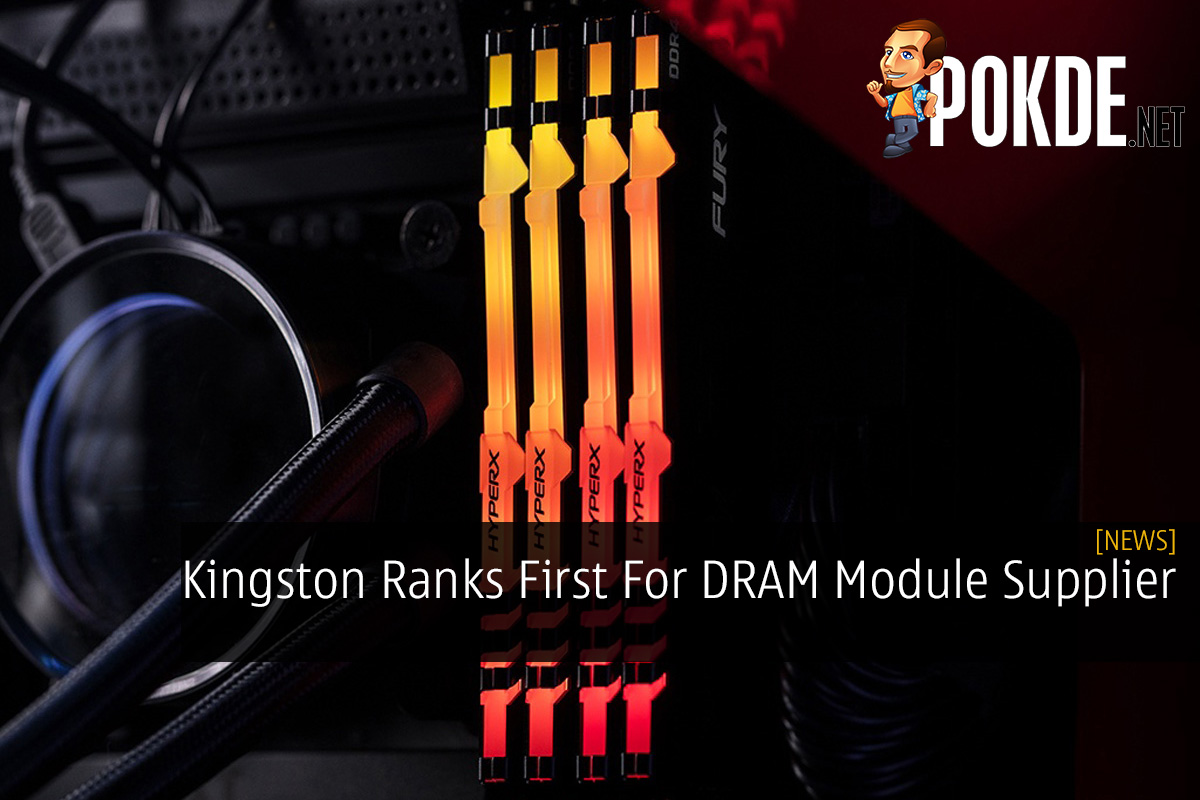 Kingston Ranks First For DRAM Module Supplier - 29