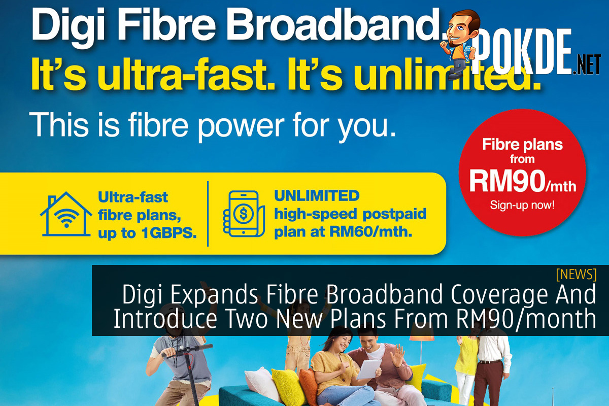 Digi Expands Fibre Broadband Coverage And Introduce Two New Plans From RM90/month - 70