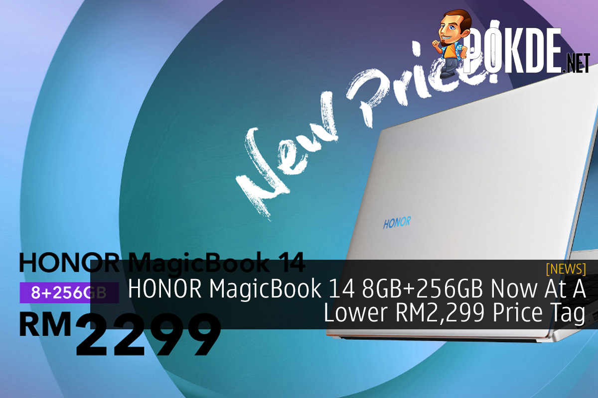 HONOR MagicBook 14 8GB+256GB Now At A Lower RM2,299 Price Tag - 21