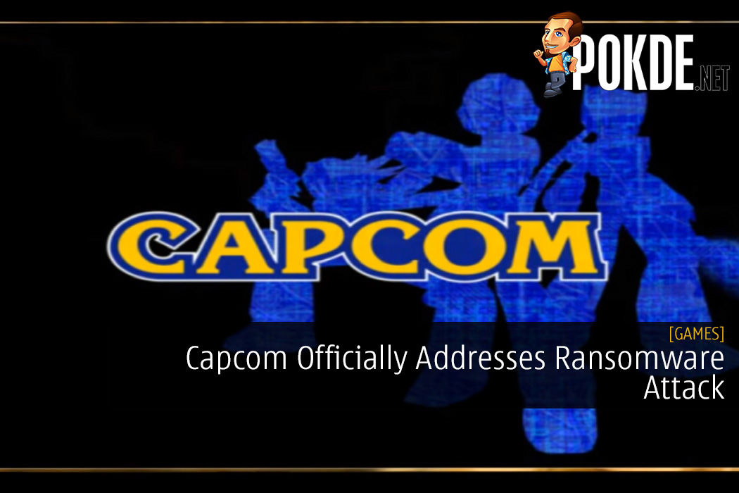 Capcom Officially Addresses Ransomware Attack - Customer Data Leaked?