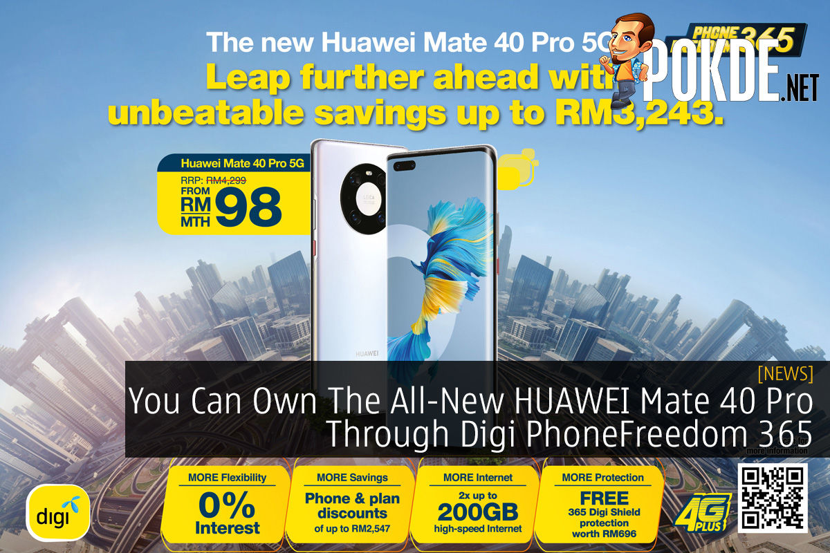 You Can Own The All-New HUAWEI Mate 40 Pro Through Digi PhoneFreedom 365 - 15