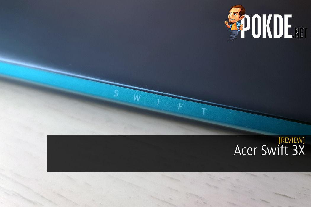 Acer Swift 3X Review