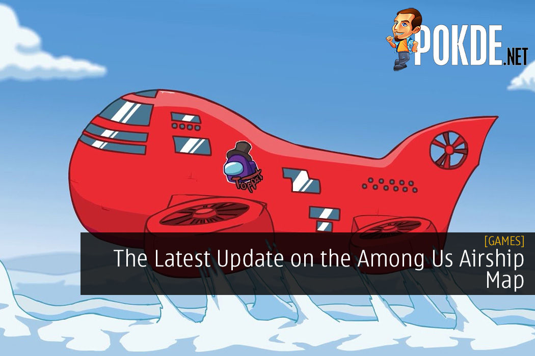 The Latest Update on the Among Us Airship Map