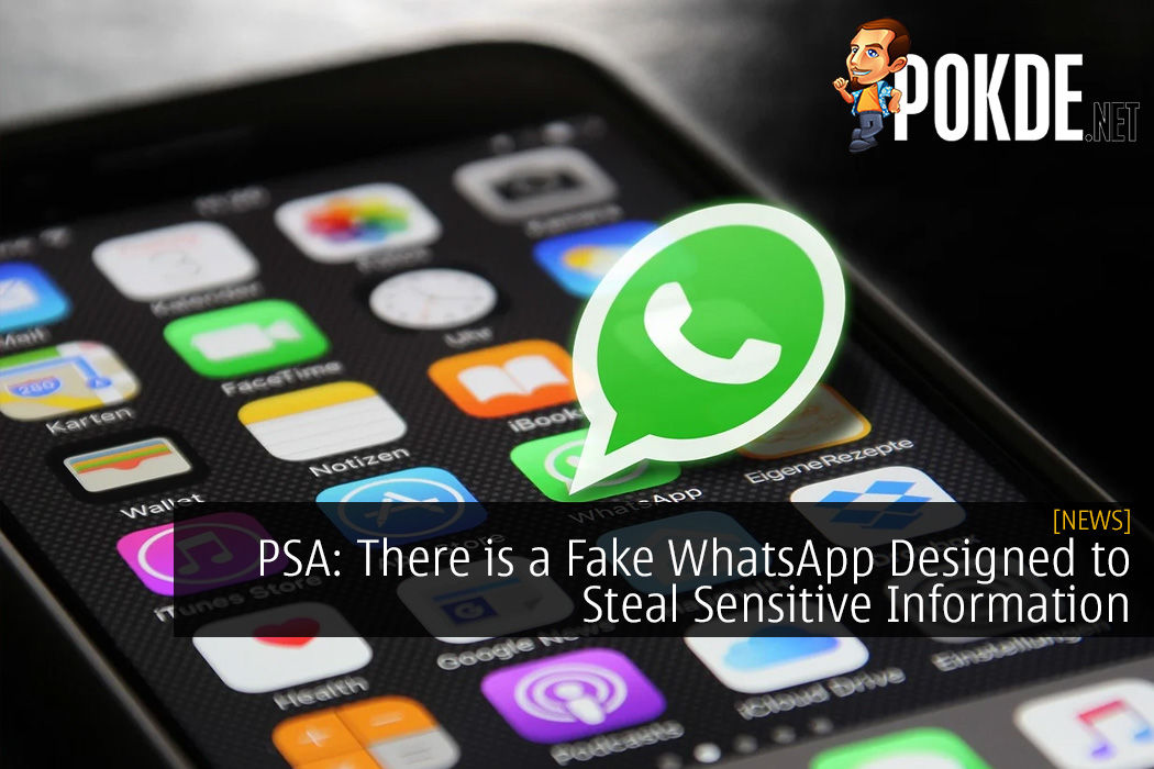 PSA: There is a Fake WhatsApp Designed to Steal Sensitive Information