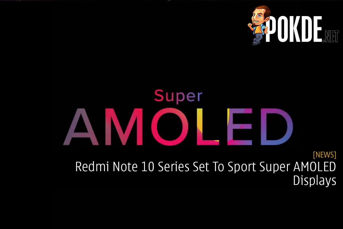 Redmi Note 10 Series Set To Sport Super AMOLED Displays - 45