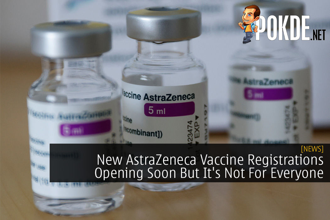 New AstraZeneca Vaccine Registrations Opening Soon But It's Not For Everyone