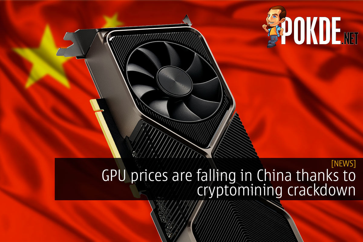 gpu prices falling in china cryptomining crackdown