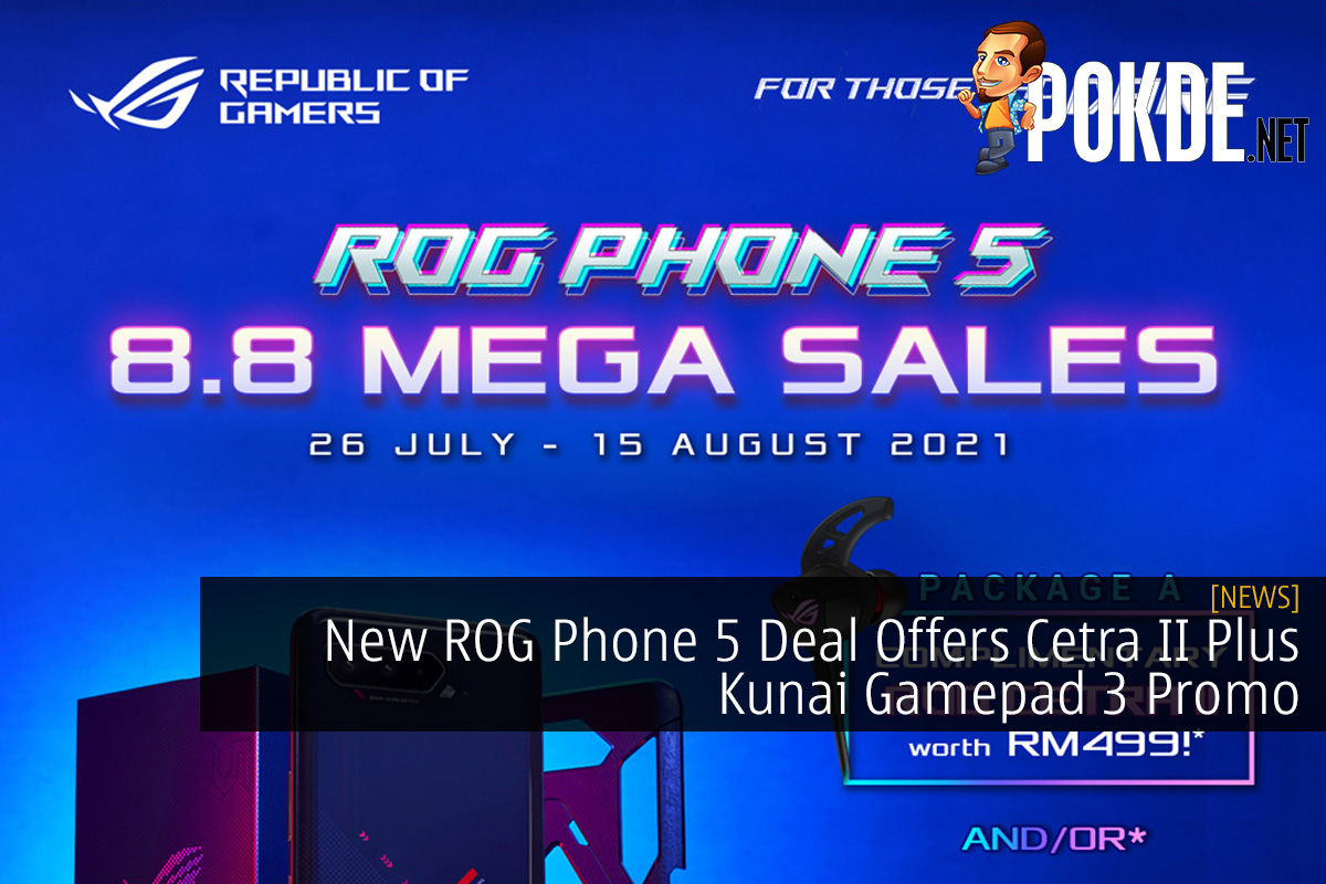 New ROG Phone 5 Deal Offers Cetra II Plus Kunai Gamepad 3 Promo - 17