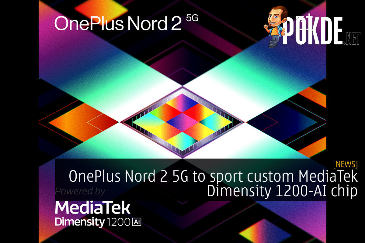 OnePlus Nord 2 5G to sport custom MediaTek Dimensity 1200-AI chip - 28