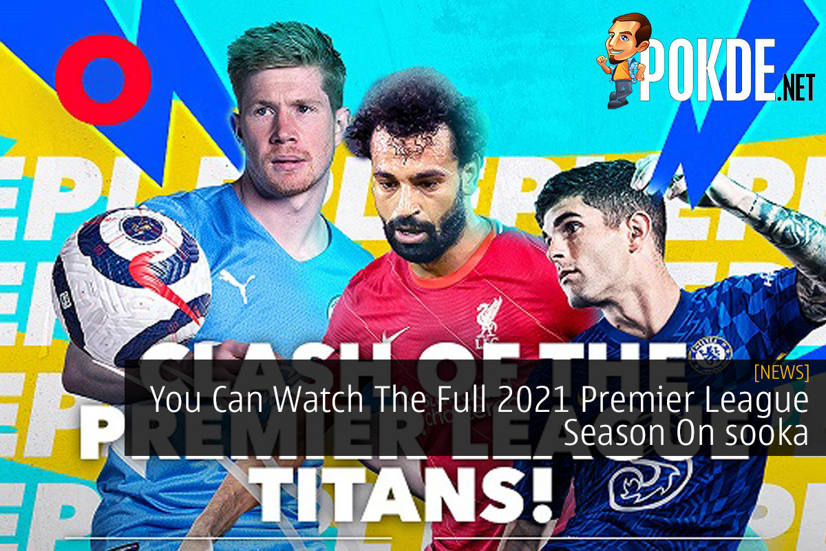 You Can Watch The Full 2021 Premier League Season On sooka - 79