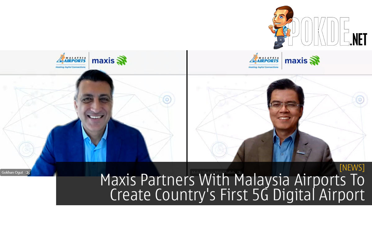 Maxis Partners With Malaysia Airports To Create Country's First 5G Digital Airport - 29