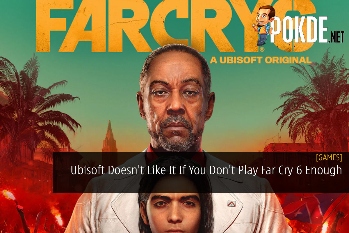 Ubisoft Doesn't Like It If You Don't Play Far Cry 6 Enough - 45